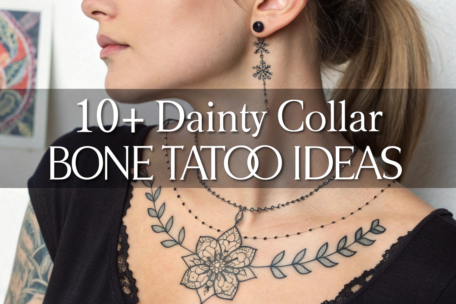 Dainty Collar Bone Tattoo Ideas