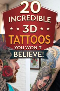 20 Mind-Blowing 3D Tattoos You Won't Believe!