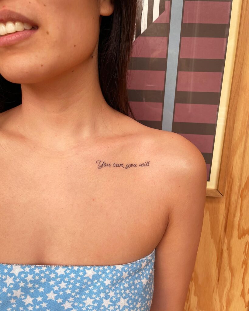 Inspirational collarbone lettering: 'You can, you will' 